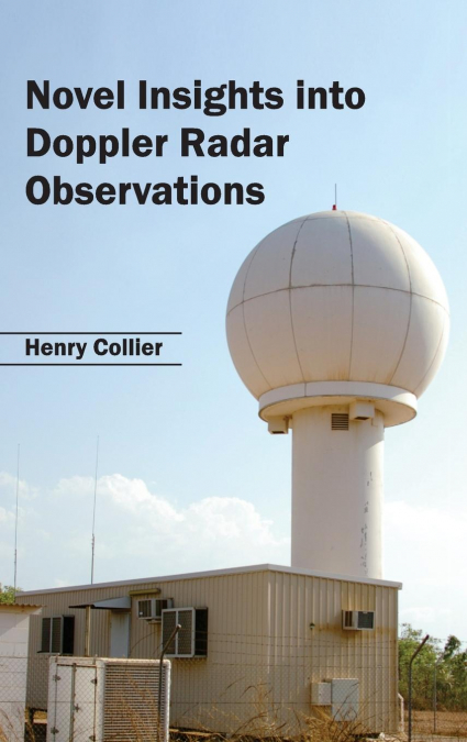 Novel Insights into Doppler Radar Observations