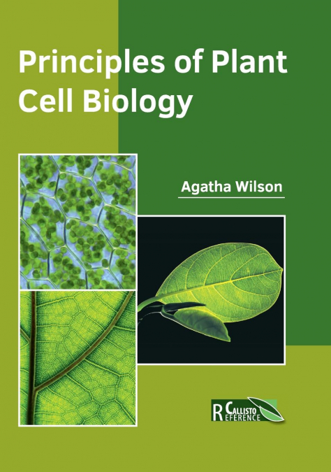 Principles of Plant Cell Biology