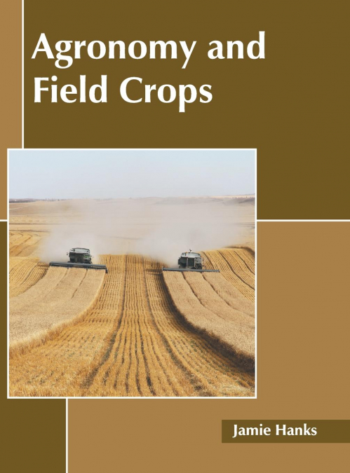 Agronomy and Field Crops