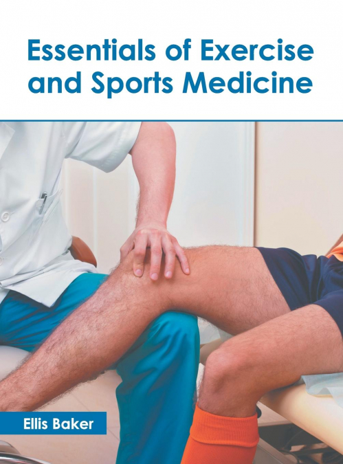 Essentials of Exercise and Sports Medicine