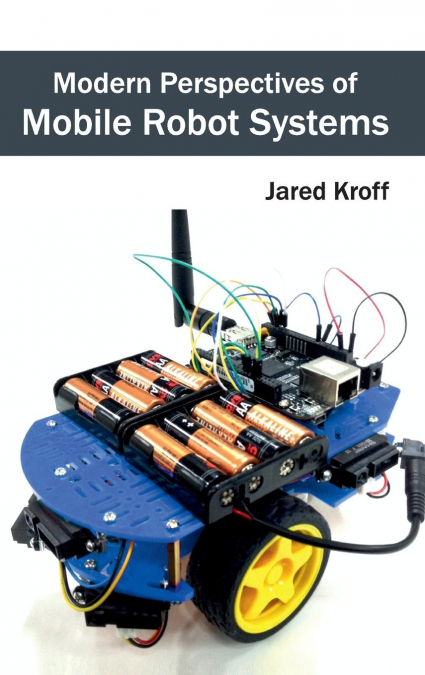 Modern Perspectives of Mobile Robot Systems