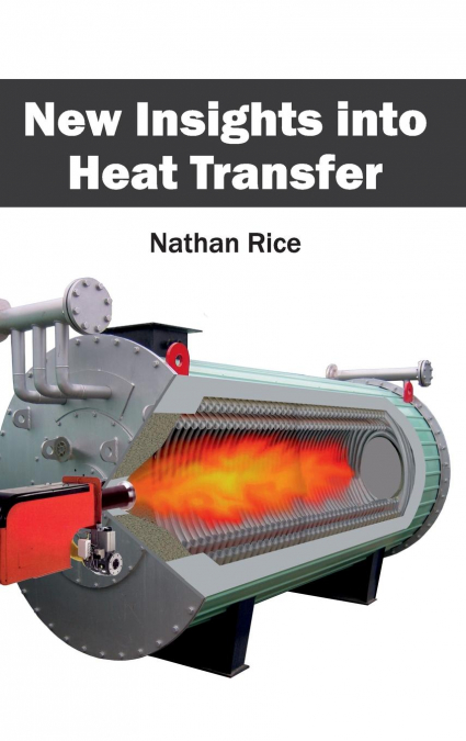 New Insights into Heat Transfer
