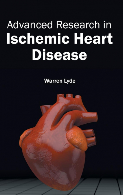 Advanced Research in Ischemic Heart Disease