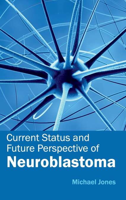 Current Status and Future Perspective of Neuroblastoma