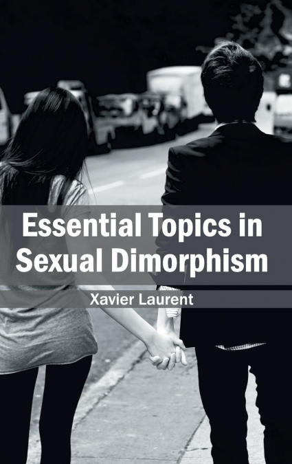 Essential Topics in Sexual Dimorphism