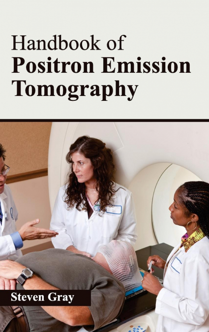 Handbook of Positron Emission Tomography