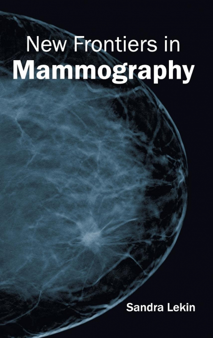 New Frontiers in Mammography