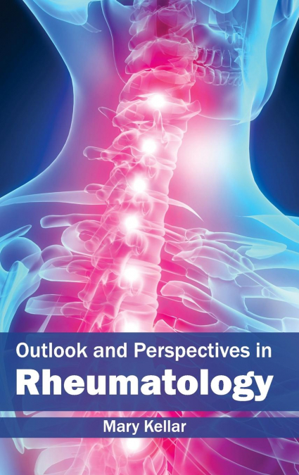 Outlook and Perspectives in Rheumatology