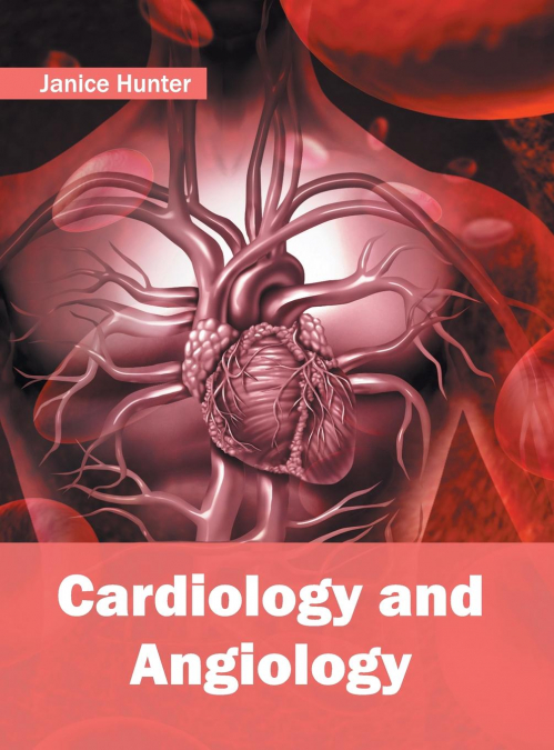 Cardiology and Angiology