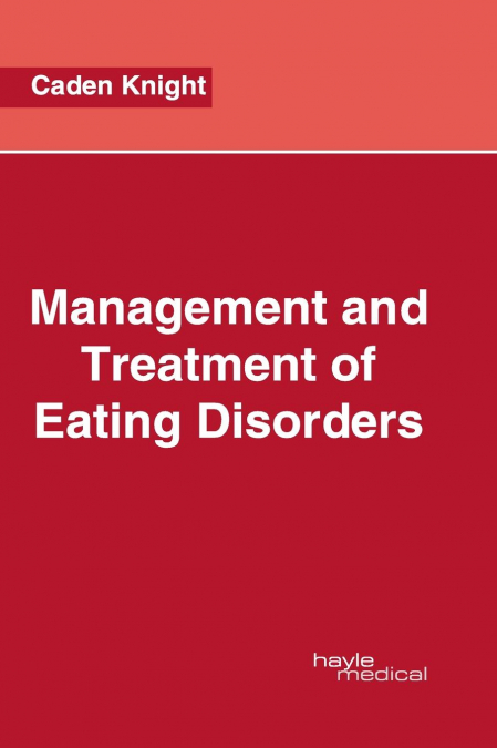 Management and Treatment of Eating Disorders