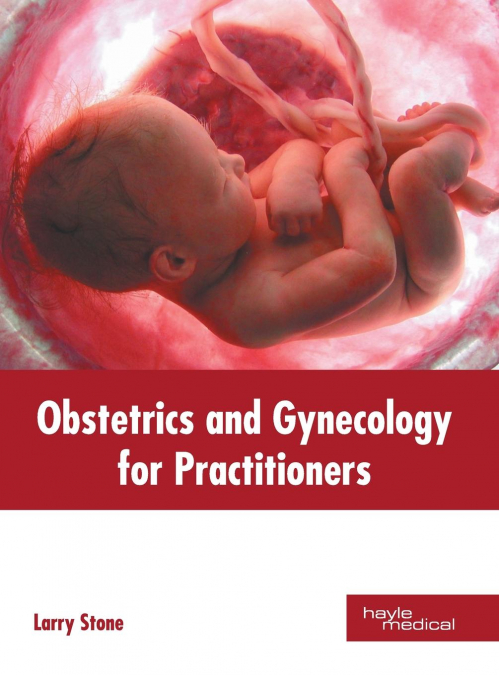 Obstetrics and Gynecology for Practitioners