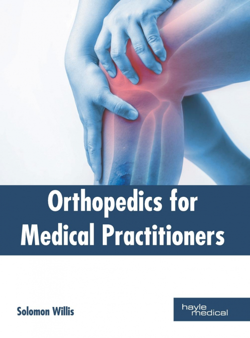 Orthopedics for Medical Practitioners
