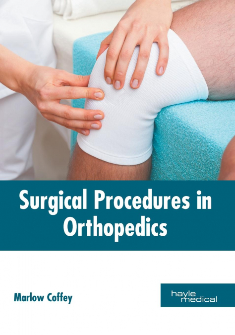 Surgical Procedures in Orthopedics