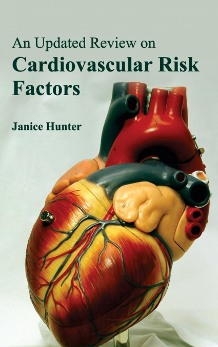 An Updated Review on Cardiovascular Risk Factors