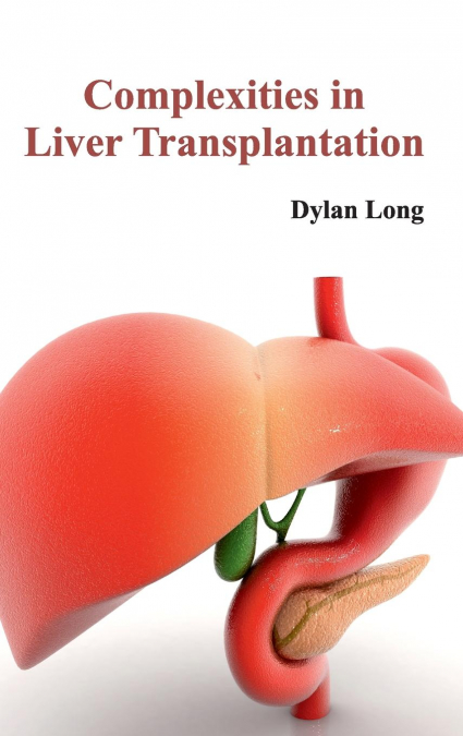 Complexities in Liver Transplantation