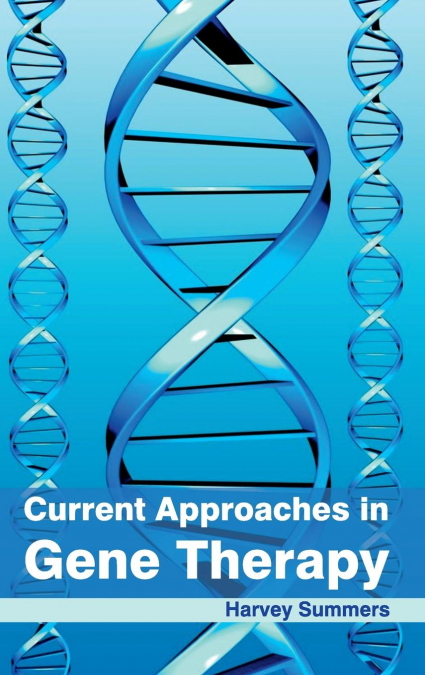 Current Approaches in Gene Therapy
