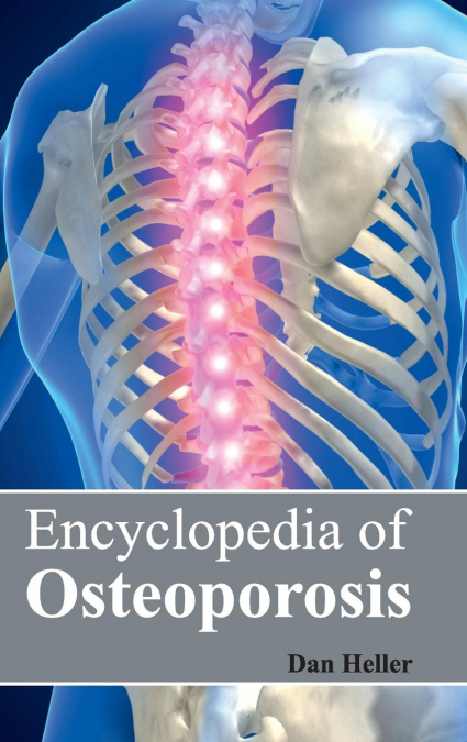 Encyclopedia of Osteoporosis