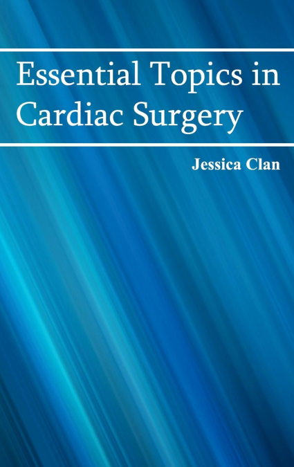 Essential Topics in Cardiac Surgery