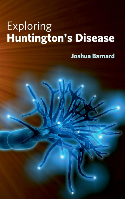 Exploring Huntington’s Disease