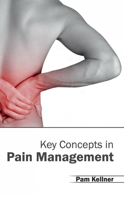 Key Concepts in Pain Management