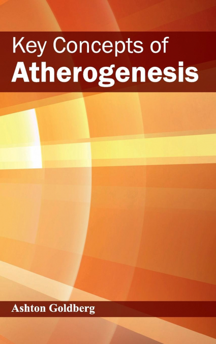 Key Concepts of Atherogenesis