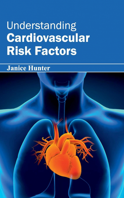 Understanding Cardiovascular Risk Factors