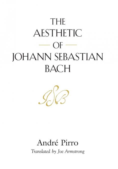 THE AESTHETIC OF JOHANN SEBASTIAN BACH