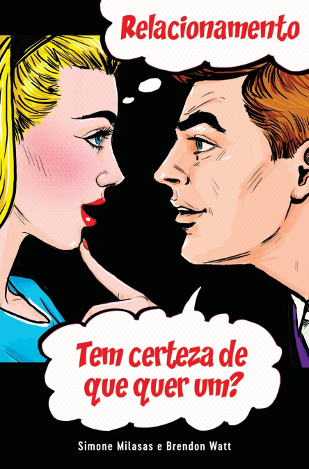 RELACIONAMENTO Tem certeza de que quer um? (Portuguese)