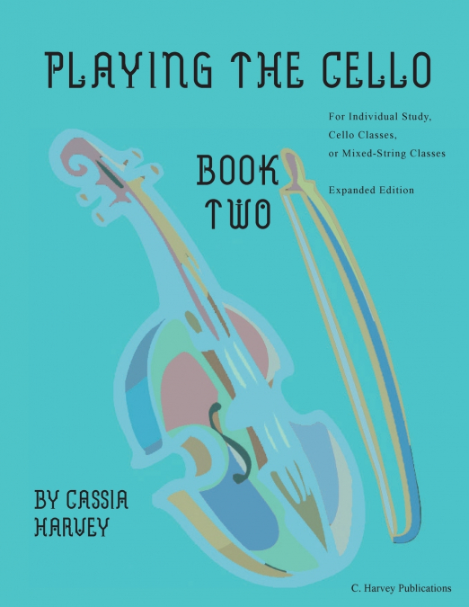 Playing the Cello, Book Two, Expanded Edition