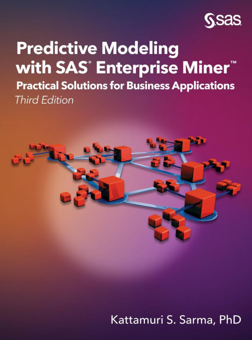 Predictive Modeling with SAS Enterprise Miner