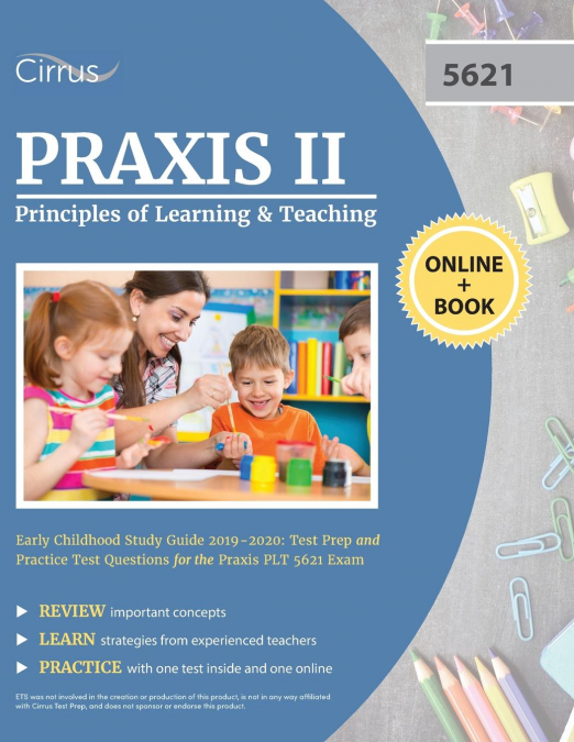 Praxis II Principles of Learning and Teaching Early Childhood Study Guide 2019-2020
