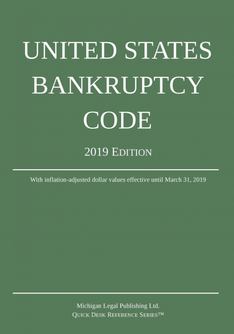 United States Bankruptcy Code; 2019 Edition