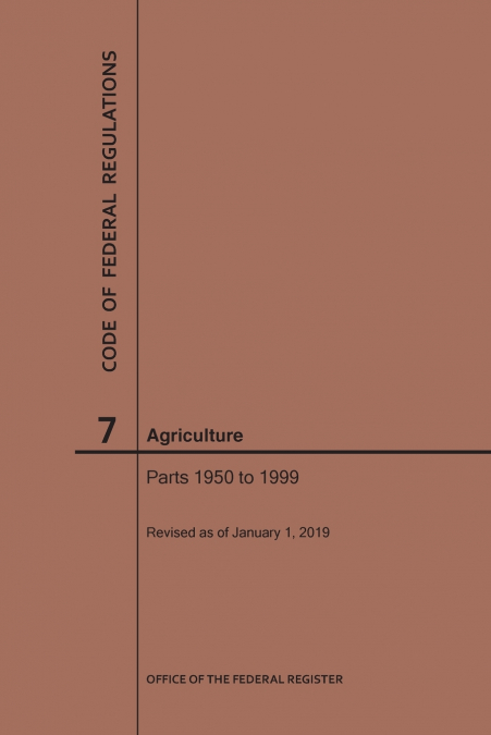 Code of Federal Regulations Title 7, Agriculture, Parts 1950-1999, 2019