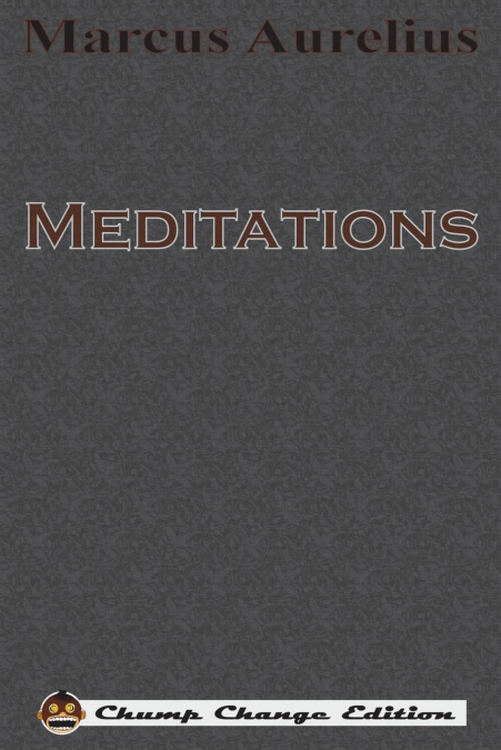 Meditations (Chump Change Edition)