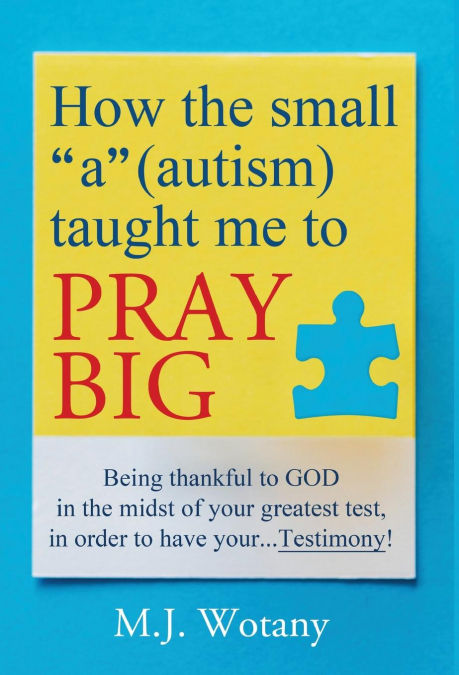 How the small 'a' (autism) taught me to PRAY BIG