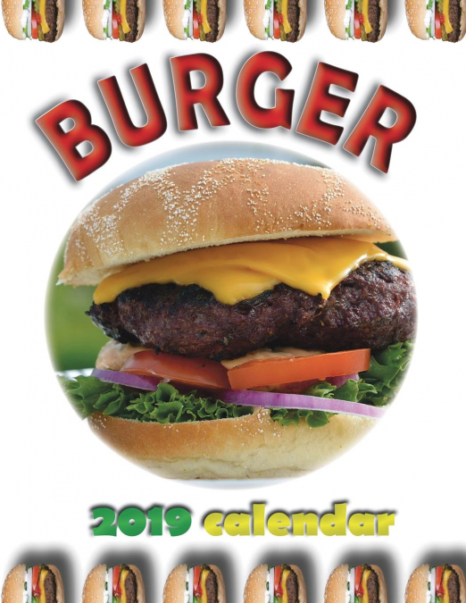 Burger 2019 Calendar
