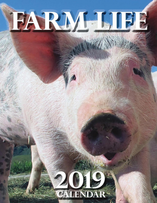 Farm Life 2019 Calendar