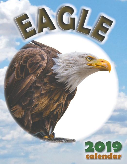 Eagle 2019 Calendar