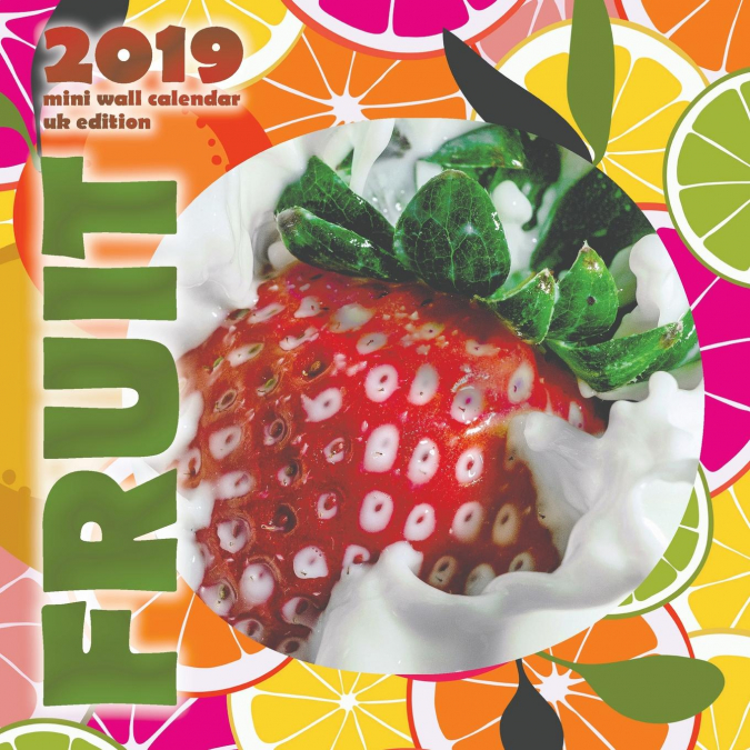 Fruit 2019 Mini Wall Calendar (UK Edition)