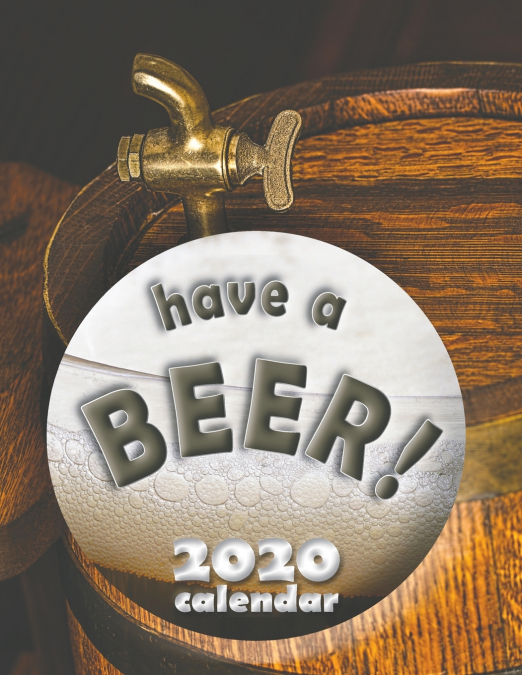 Have a Beer! 2020 Calendar