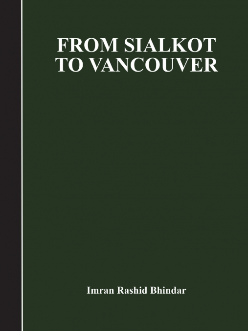FROM SIALKOT TO VANCOUVER