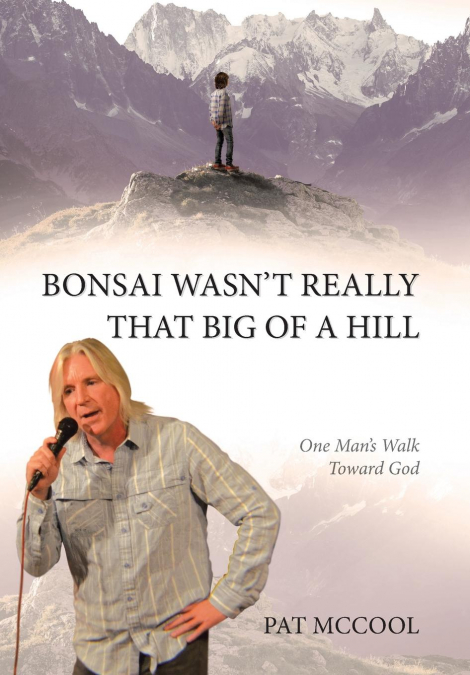 Bonsai Wasn’t Really That Big Of A Hill