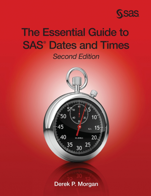 The Essential Guide to SAS Dates and Times, Second Edition (Hardcover edition)