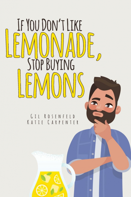 If You Don’t Like Lemonade, Stop Buying Lemons