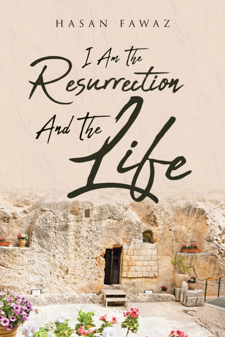 I Am The Resurrection And The Life