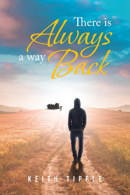 THERE IS ALWAYS A WAY BACK