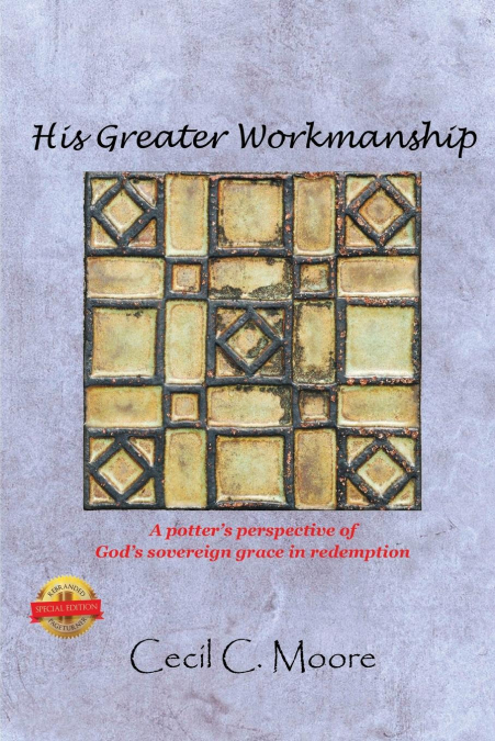 His Greater Workmanship