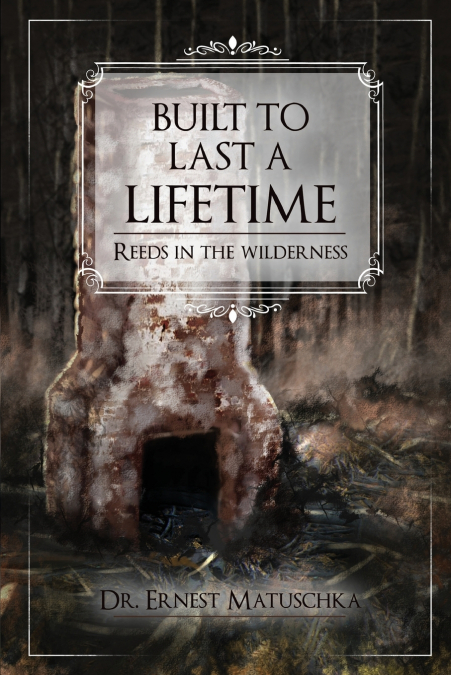 Built to Last a Lifetime