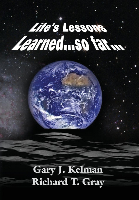 LIFE’S LESSONS LEARNED...so far...