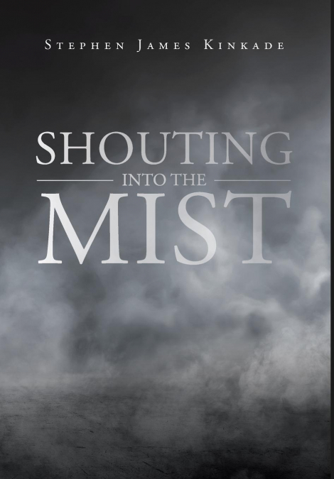 Shouting into the Mist